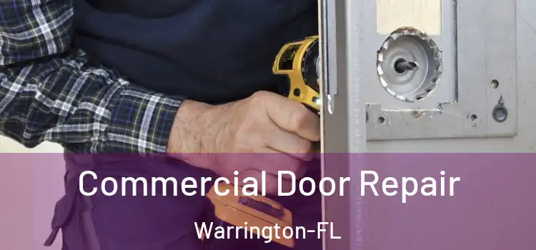 Commercial Door Repair Warrington-FL