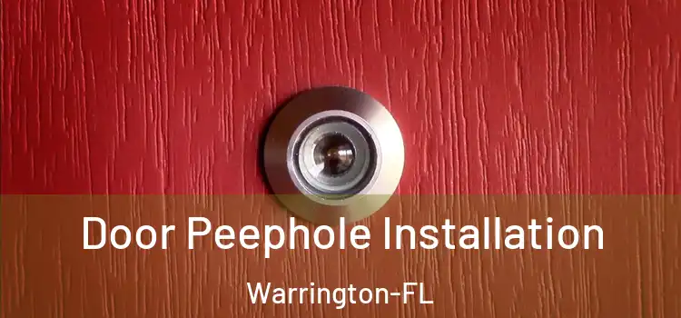 Door Peephole Installation Warrington-FL