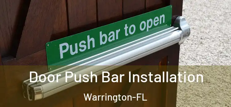  Door Push Bar Installation Warrington-FL