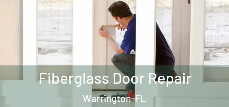 Fiberglass Door Repair Warrington-FL