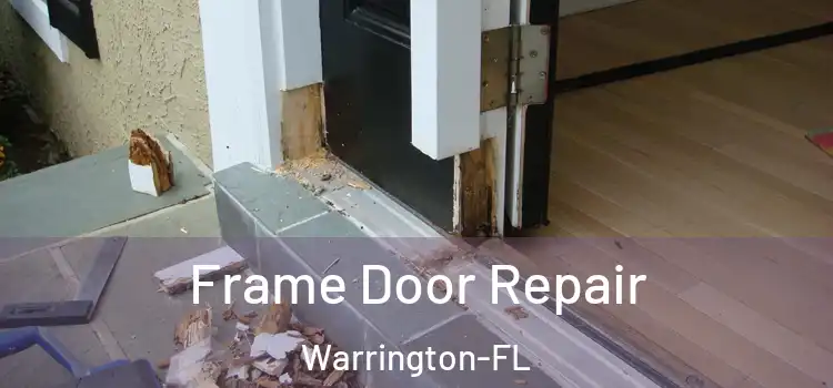  Frame Door Repair Warrington-FL