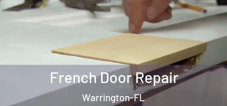 French Door Repair Warrington-FL