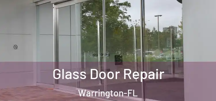 Glass Door Repair Warrington-FL