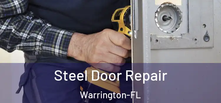  Steel Door Repair Warrington-FL